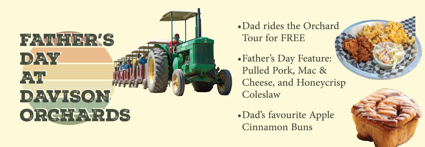 Tractor ride for free for Dad, Apple cinnamon Bun, Special Feature at the Farmhouse Cafe