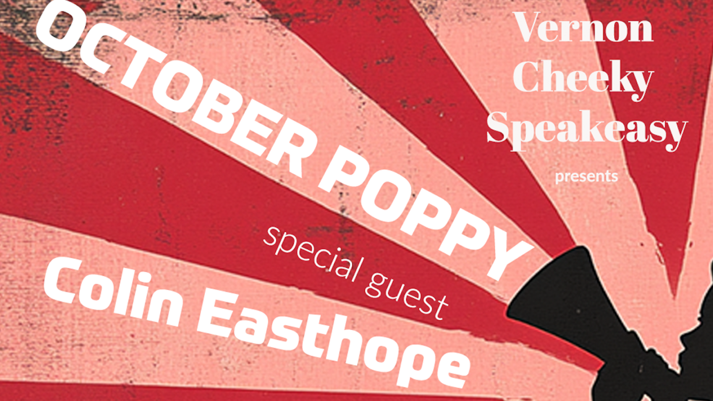 October Poppy with Colin Easthope live at Vernon Cheeky SpeakEasy