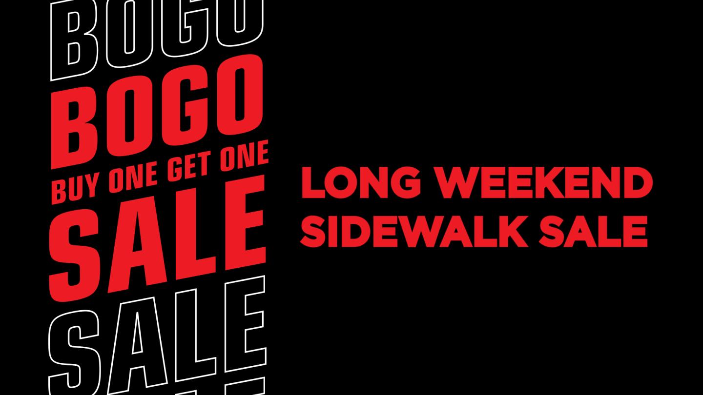 BOGO sale advertisement, long weekend sidewalk sale in bold red and white text.