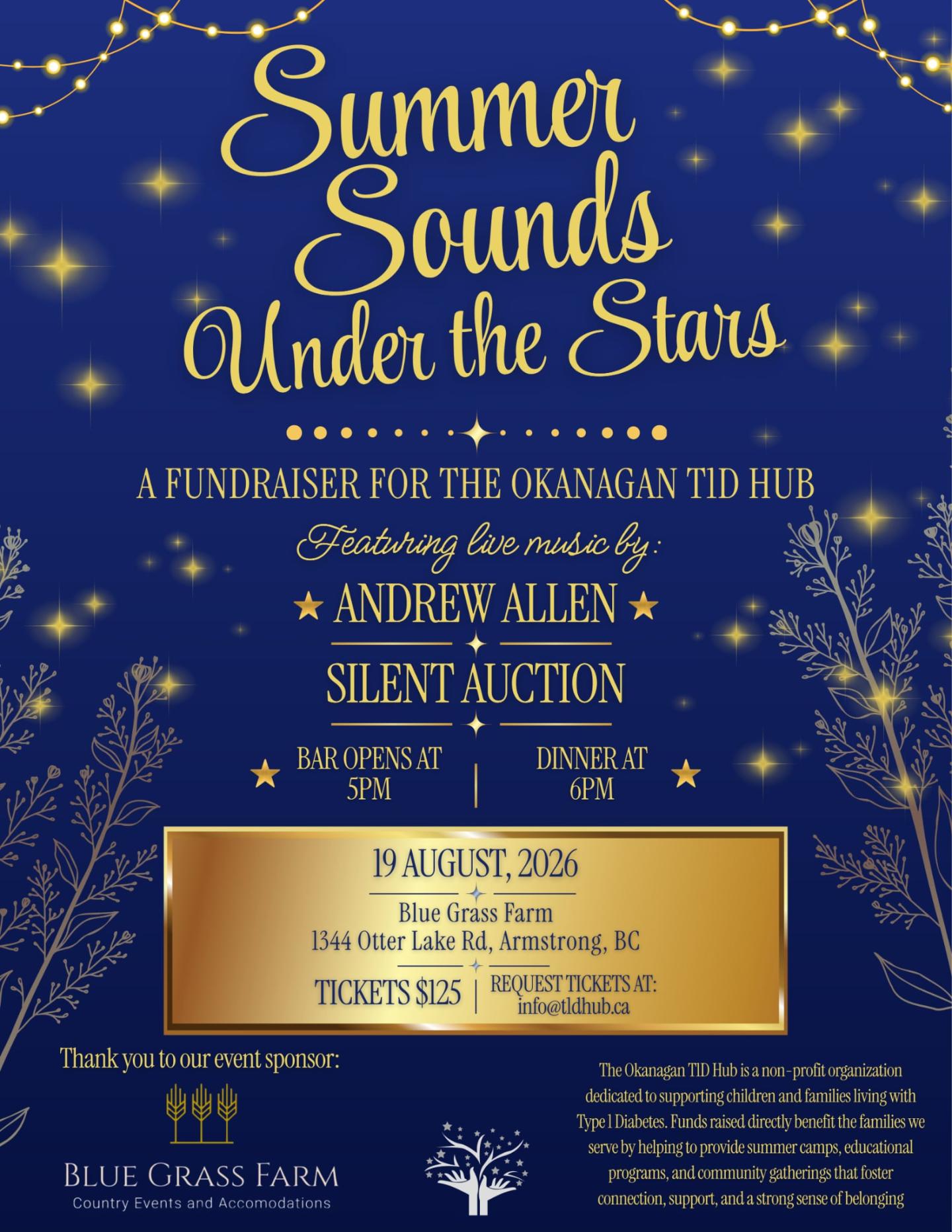 Blue and gold event poster with stars and string lights advertising ‘Summer Sounds Under the Stars,’ a fundraiser for the Okanagan T1D Hub. The event features live music by Andrew Allen, a silent auction, bar opening at 5 p.m., dinner at 6 p.m., and takes place on August 19, 2026, at Blue Grass Farm in Armstrong, BC. Tickets are $125.