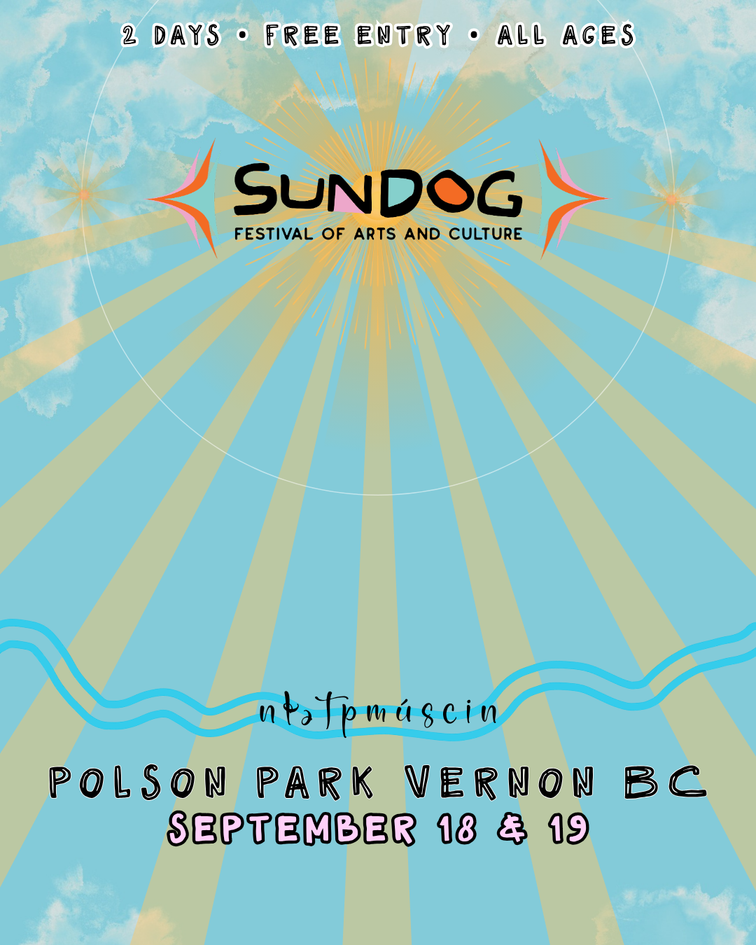 Sundog Festival of Arts & Culture Save the Date September 18 & 19 in Polson Park