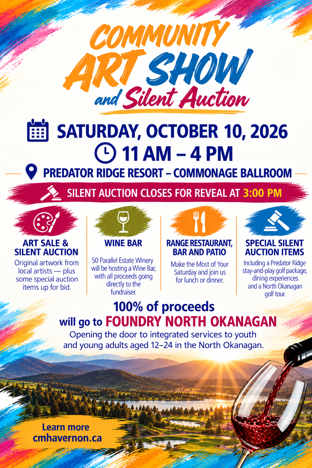 Predator Ridge COMMUNITY ART SHOW & SILENT AUCTION — SUPPORTING FOUNDRY NORTH OKANAGAN  Join us on Saturday, October 10, 2026, from 11:00 a.m. to 4:00 p.m. at the Predator Ridge Resort – Commonage Ballroom for a wonderful afternoon celebrating local art.  Art Sale & Silent Auction Discover original artwork from talented local artists, with a variety of pieces available for purchase and silent auction.  Special Silent Auction Items Bid on unique experiences and special packages, including a Predator Ridge st